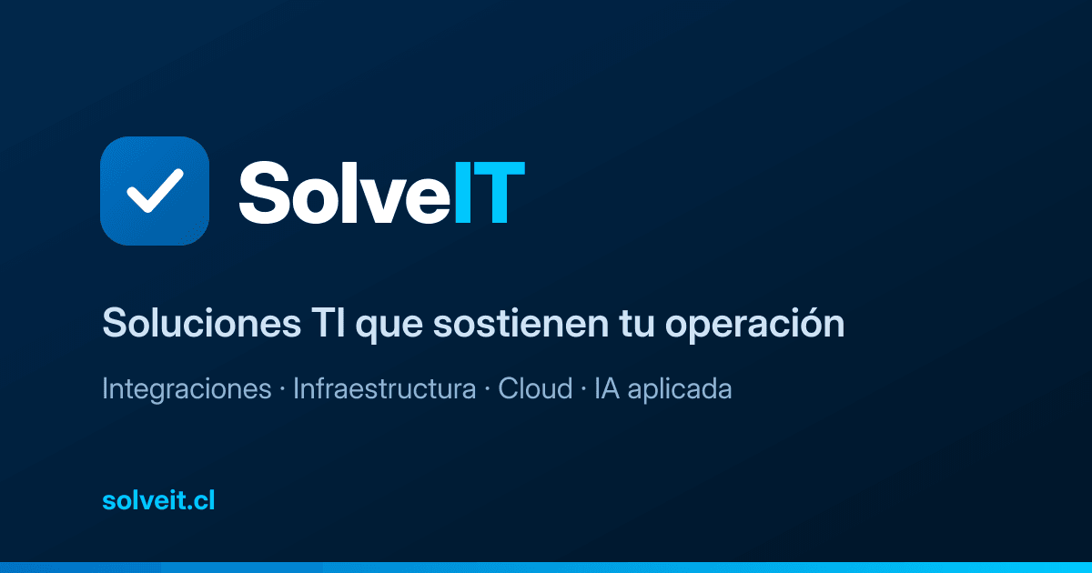 Solveit Image SolveIT — Soluciones TI: Integraciones, Infraestructura y Cloud